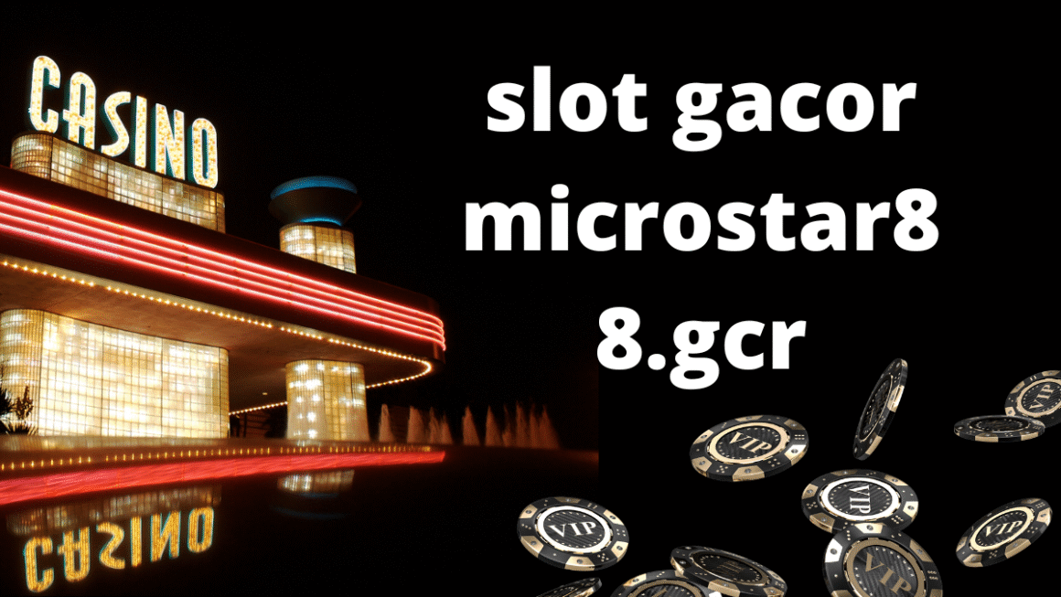 slot gacor microstar88.gcr Guide For Winning Online